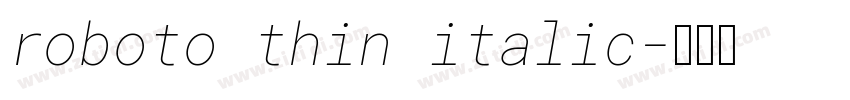 roboto thin italic字体转换
